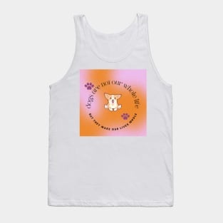 Dogs Are Not Our Whole Life But They Make Our Lives Whole Tank Top